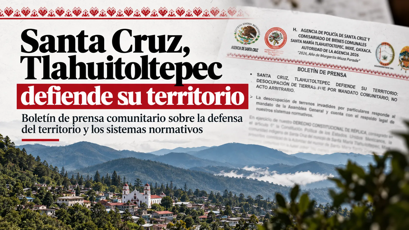 Santa Cruz, Tlahuitoltepec defiende su territorio: desocupación de tierras fue por mandato comunitario, no acto arbitrario